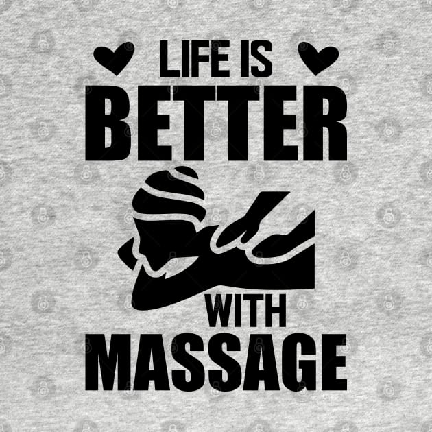 Massage Therapist - Life is better with massage by KC Happy Shop